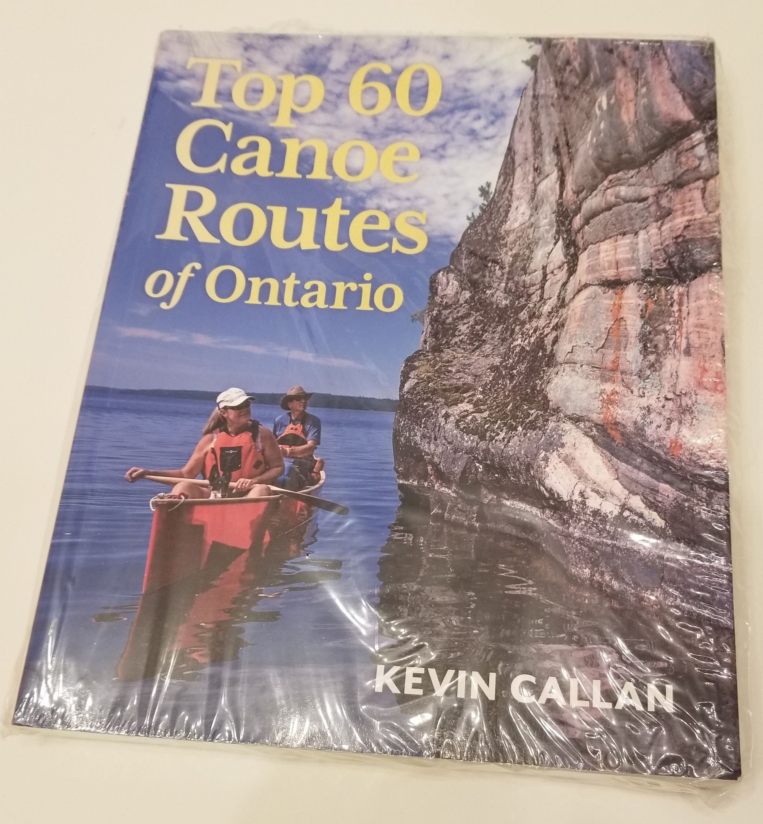Top 60 Canoe Routes of Ontario Book by Kevin Callan