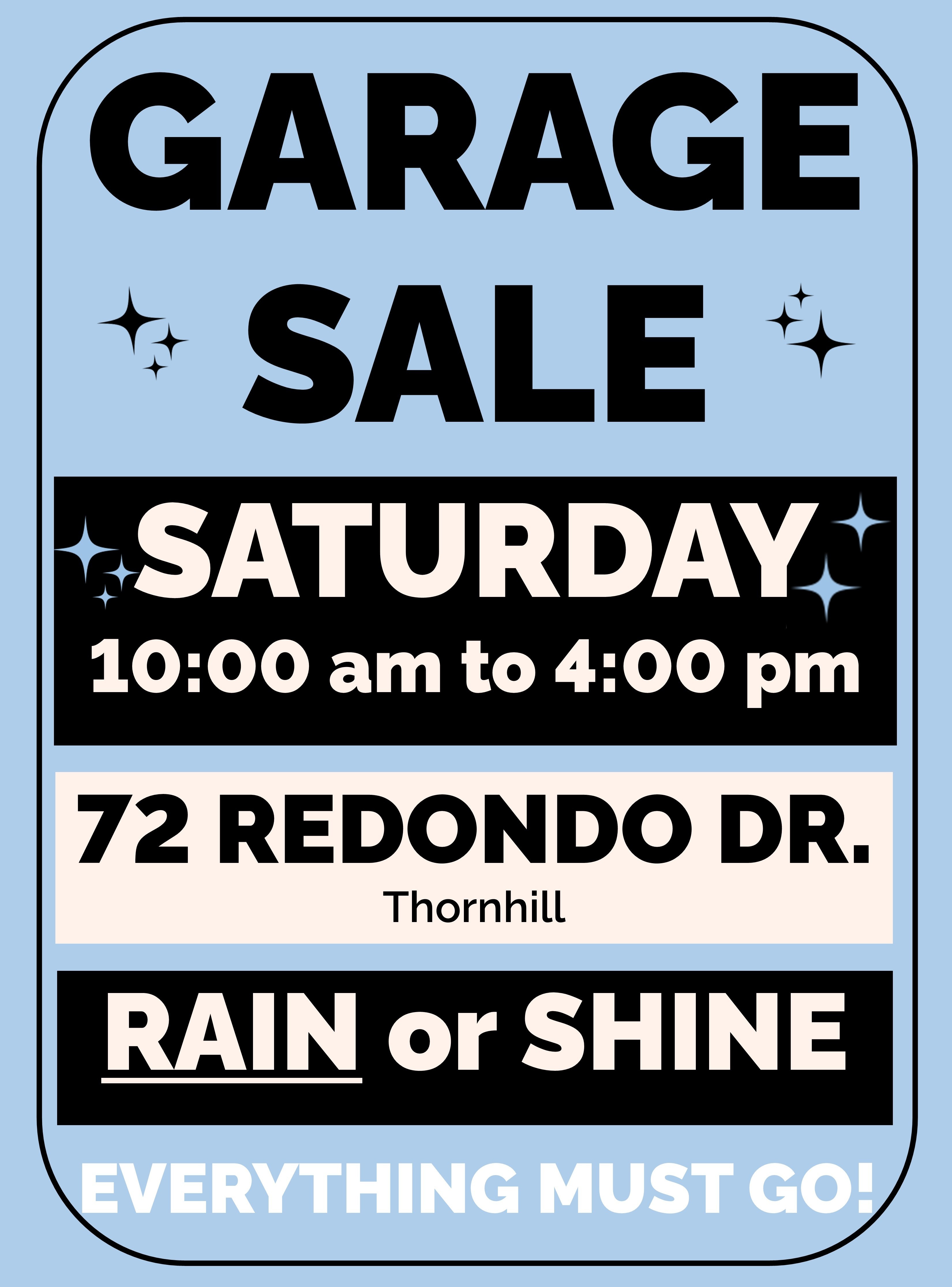 !!! GARAGE SALE !!! Rain or Shine ** Saturday May 23 **
