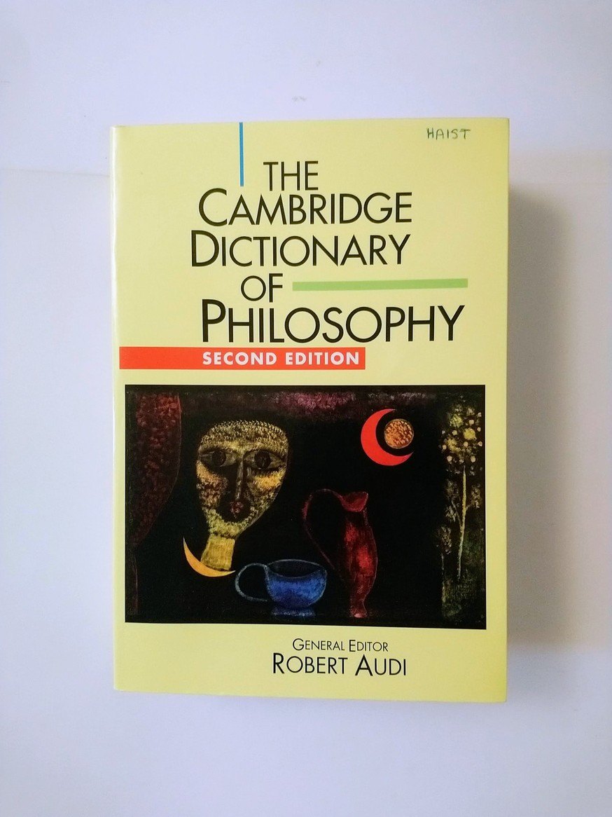 The Cambridge Dictionary of Philosophy!
