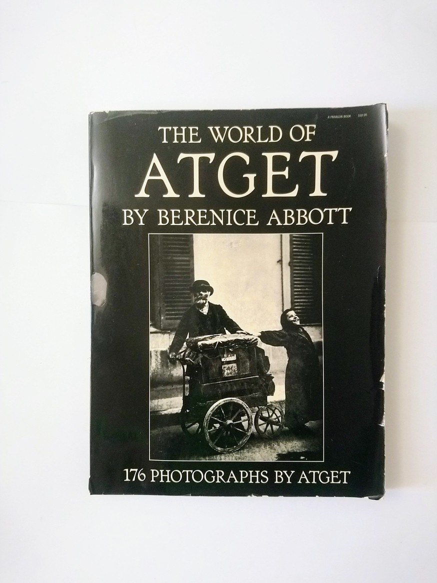 The World of Atget: 176 Photographs by Atget