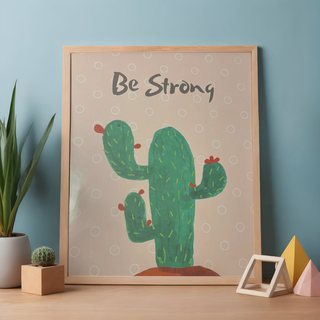 Be Strong” Cactus Art Print – 12” x 16” Motivational Wall Decor