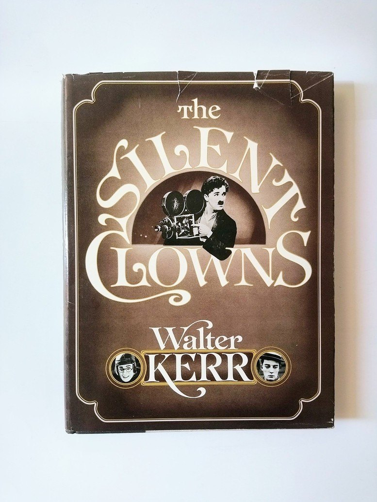 The Silent Clowns - Walter Kerr