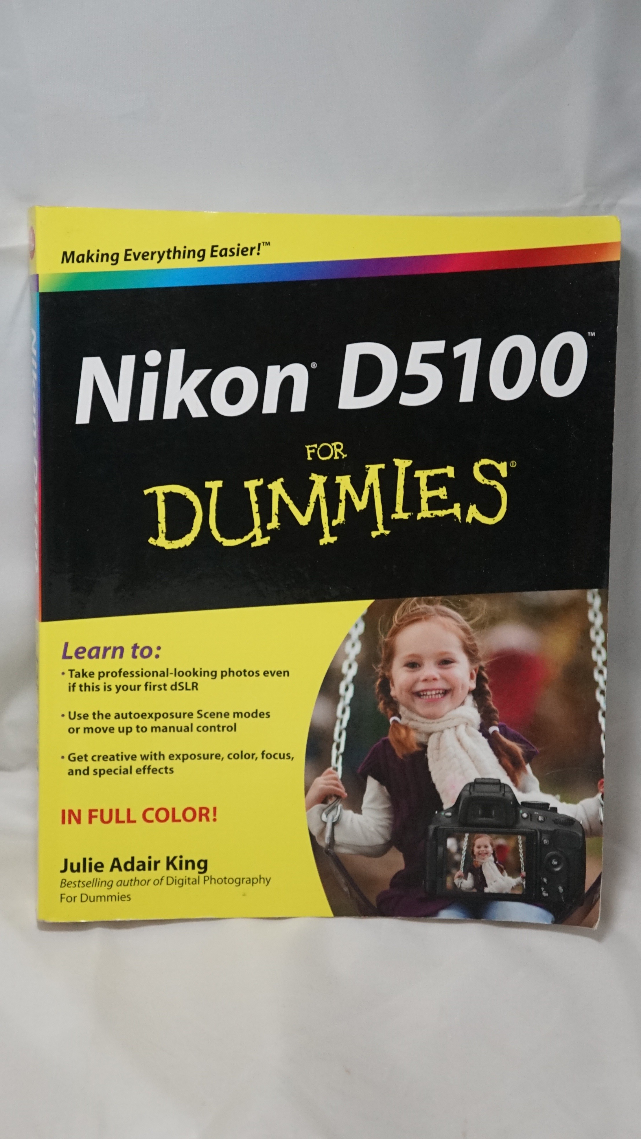 Nikon D5100 For Dummies Julie Adair King Full Color DSLR Photogr