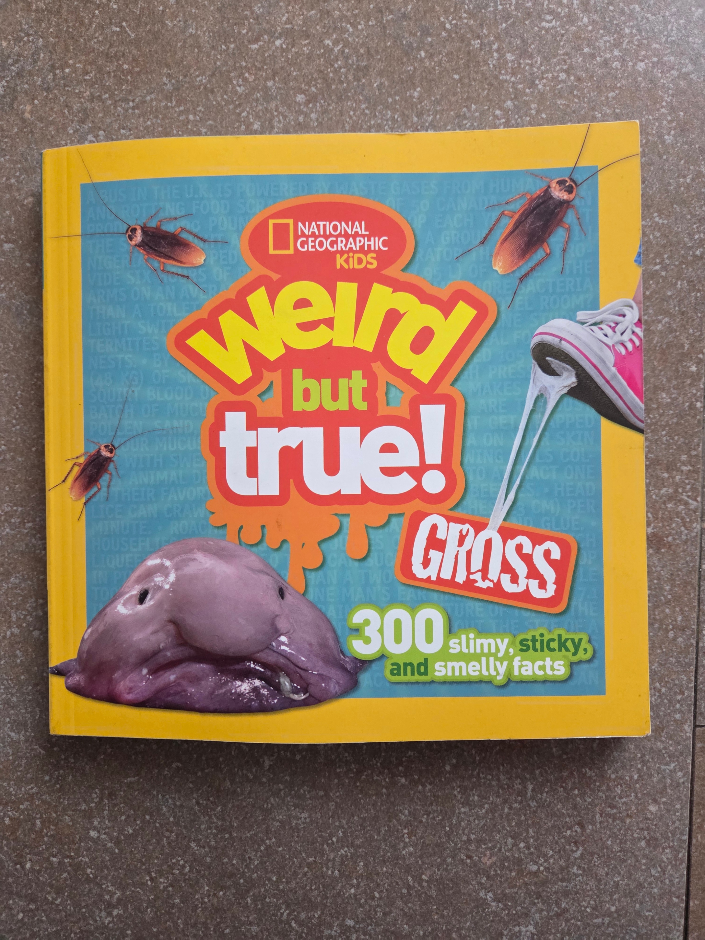 Book - National Geographic Kids Weird but true! Gross