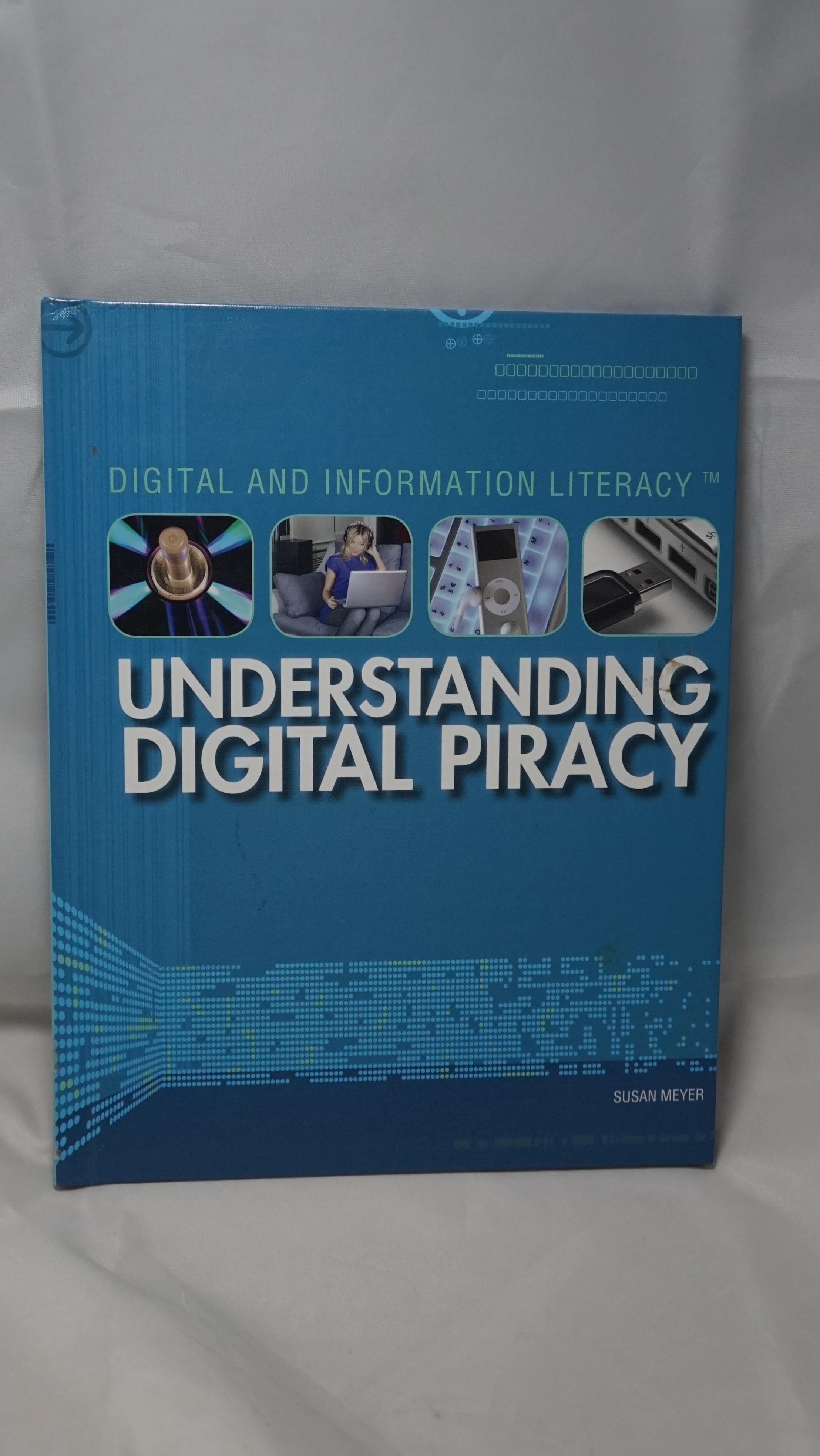 Understanding Digital Piracy Susan Meyer Rosen Central Hardcover