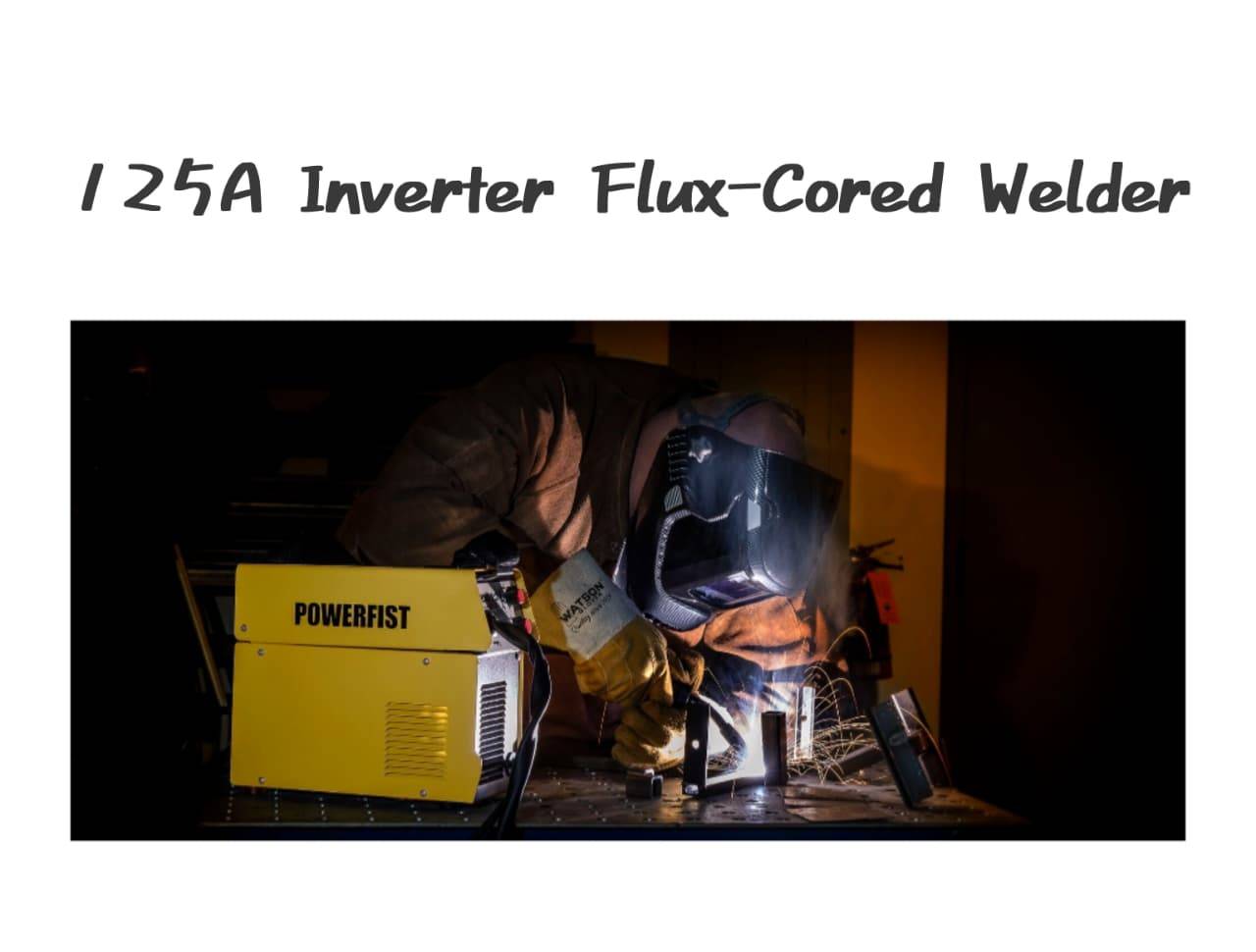 125A Inverter Flux-Cored Welder