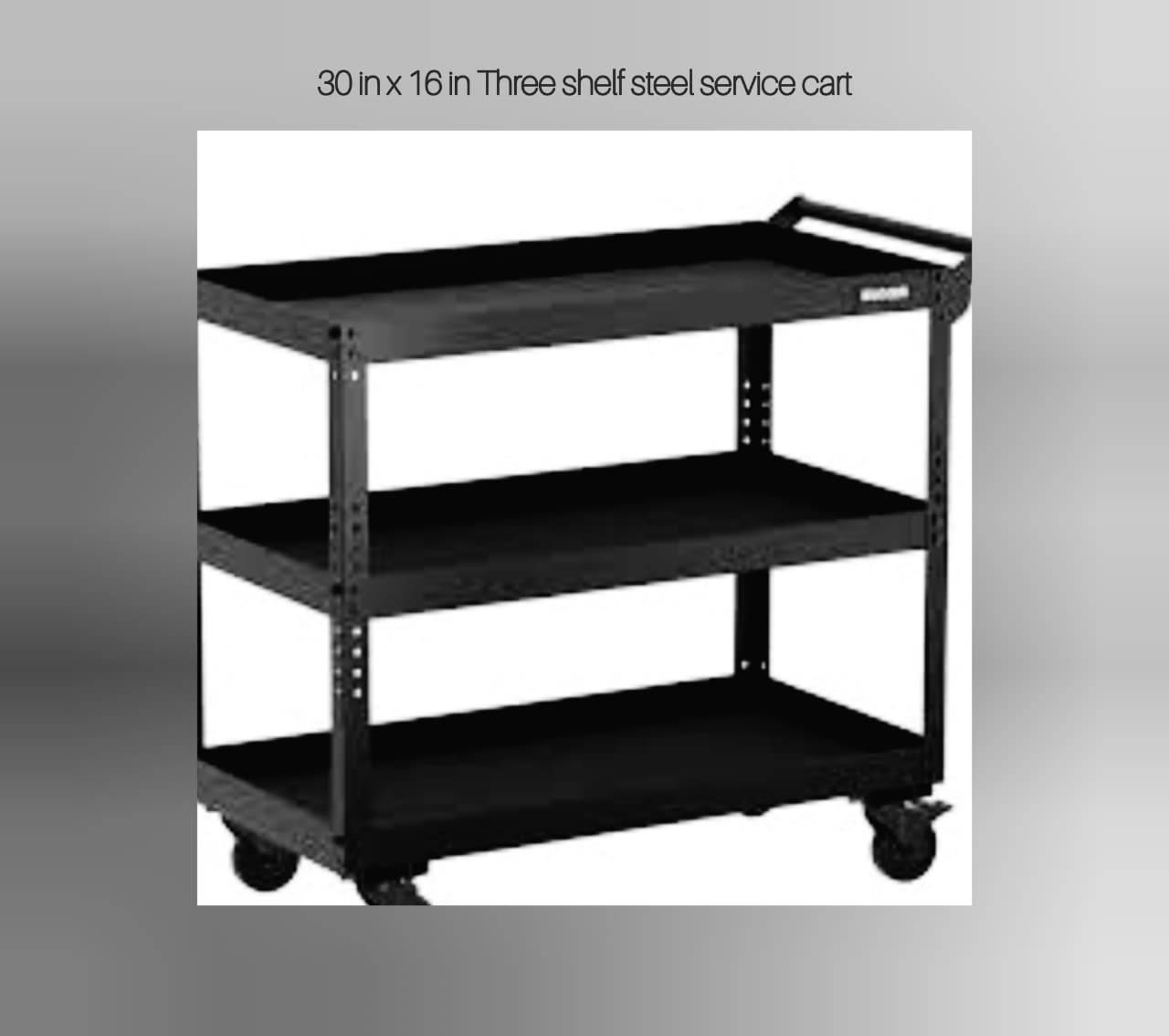 Steel Service Cart 30x16 Three Shelf