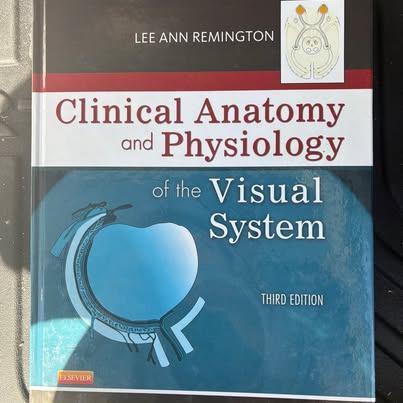 Clinical Anatomy and Physiology of the Visual System 3rd Edition