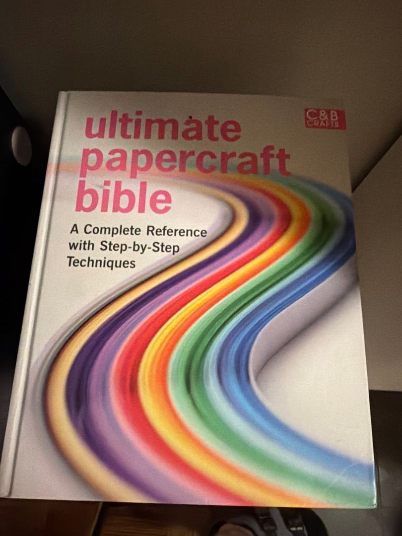 Ultimate Papercraft Bible – Step-by-Step Craft Hardcover