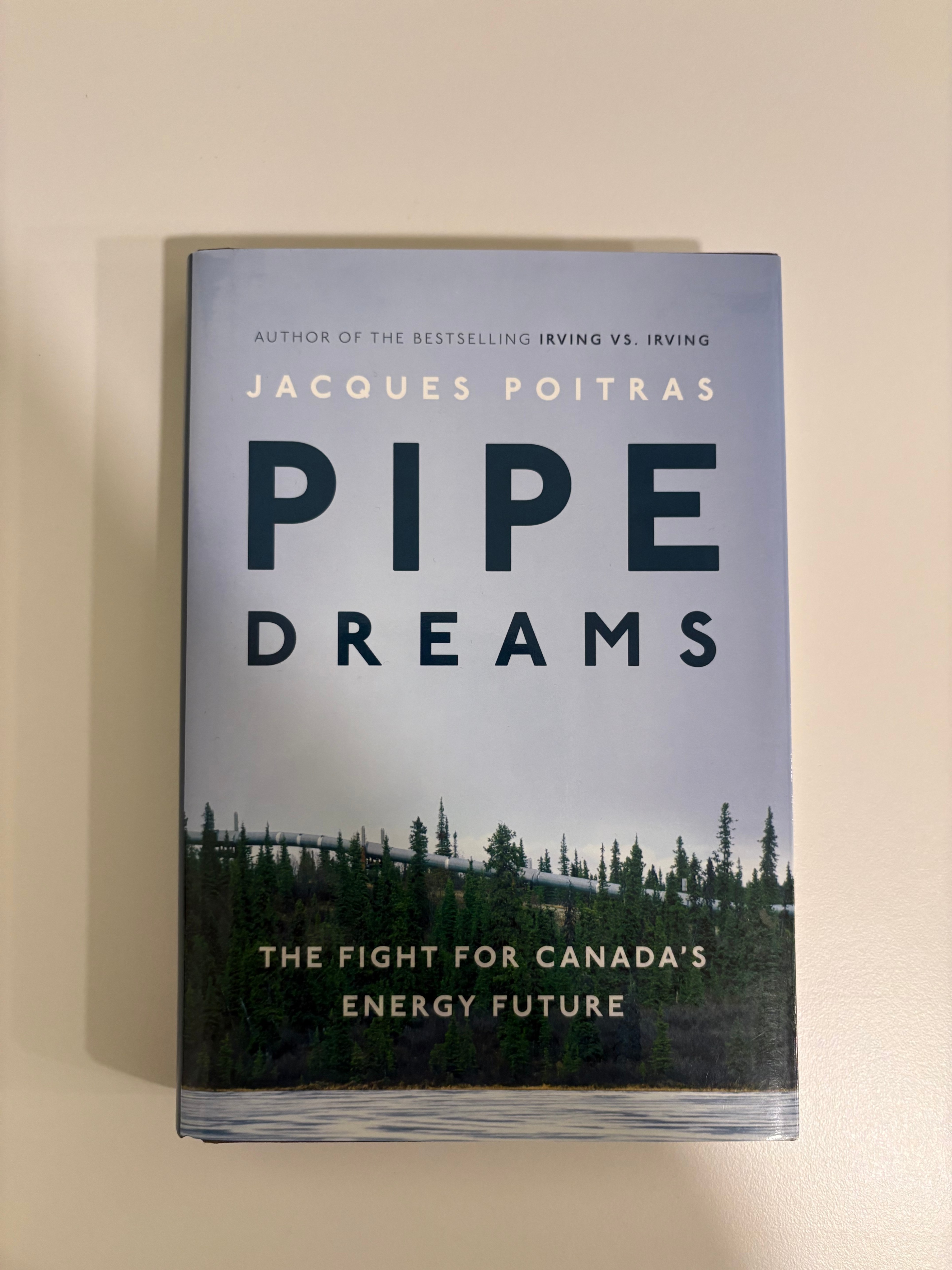 Pipe Dreams: The Fight for Canada’s Energy Future