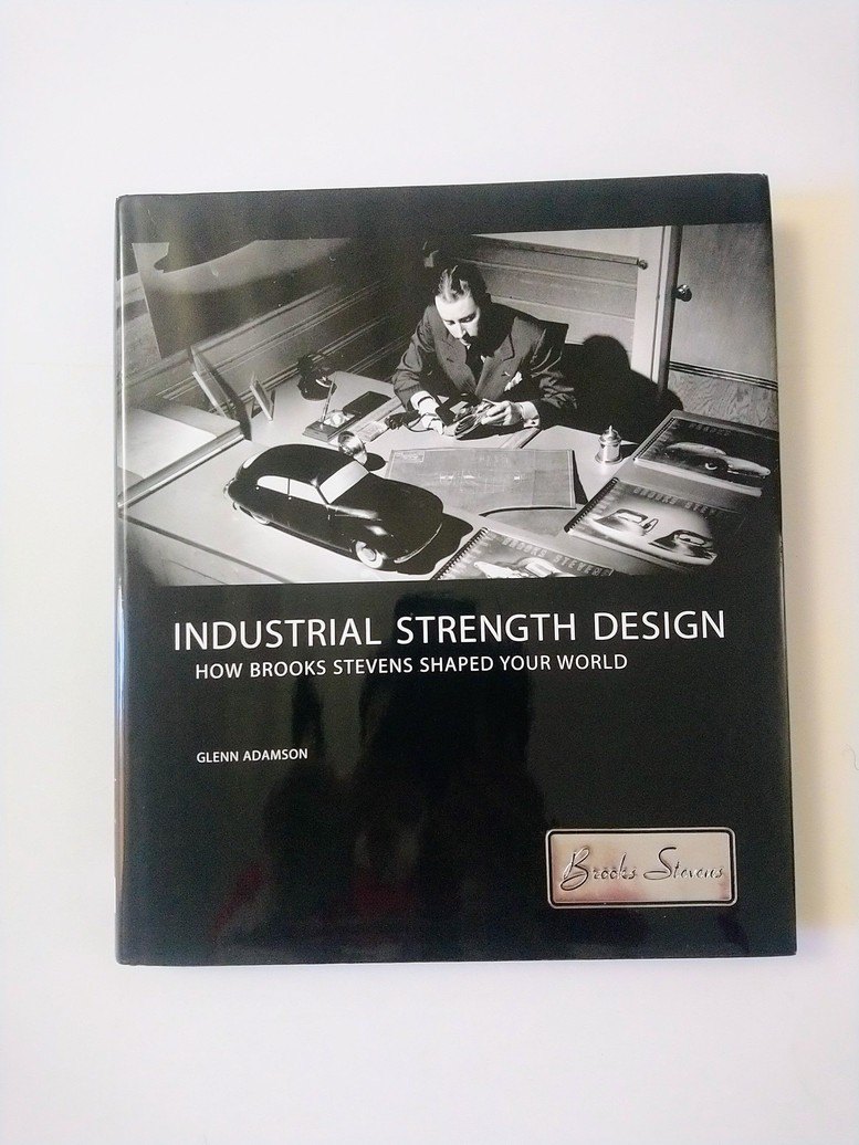 Industrial Strength Design: How Brooks Stevens Shaped Your World