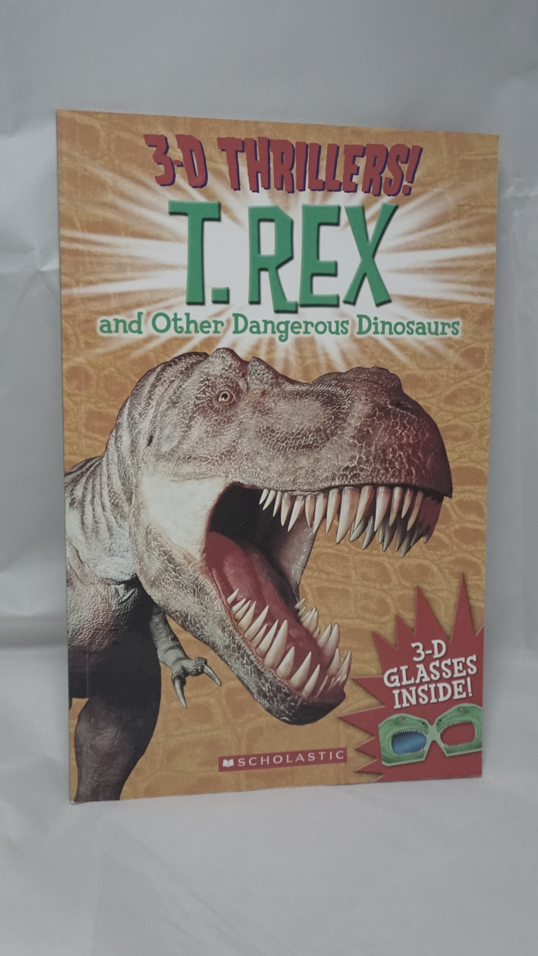 3-D Thrillers T-Rex and Other Dangerous Dinosaurs Scholastic Pap