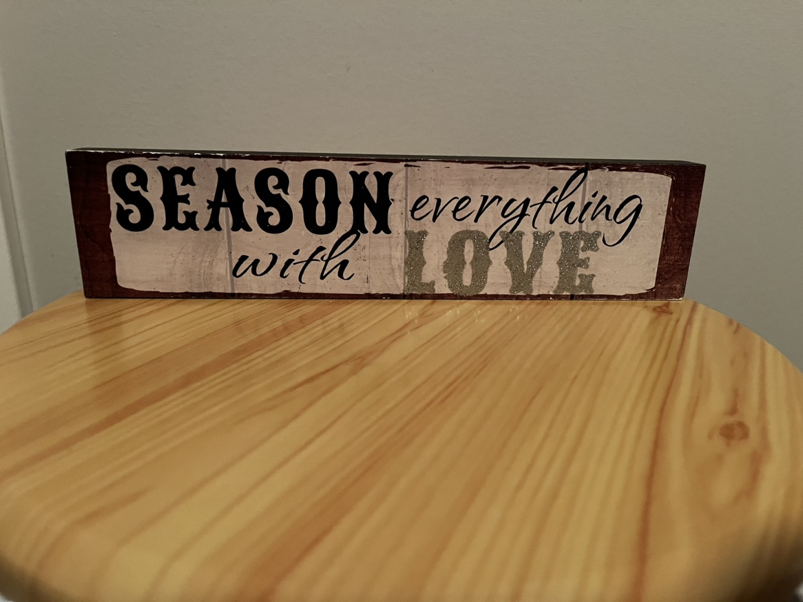 Season Everything with Love Sign 🧡