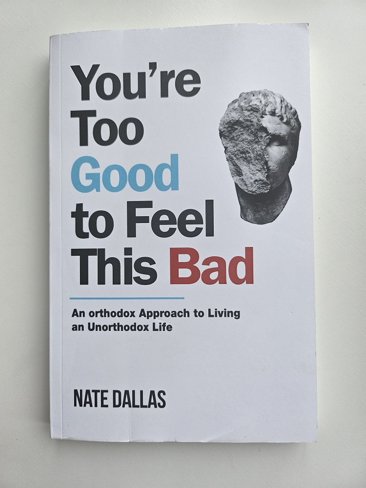 You're Too Good to Feel This Bad -