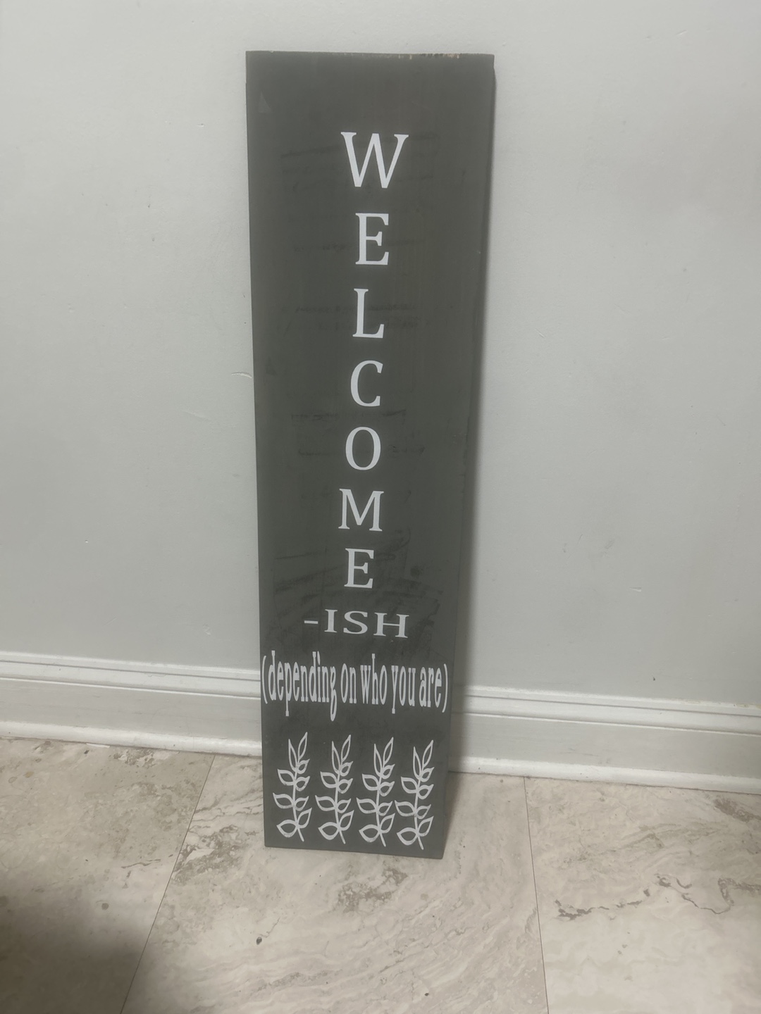 Welcome-ish Sign
