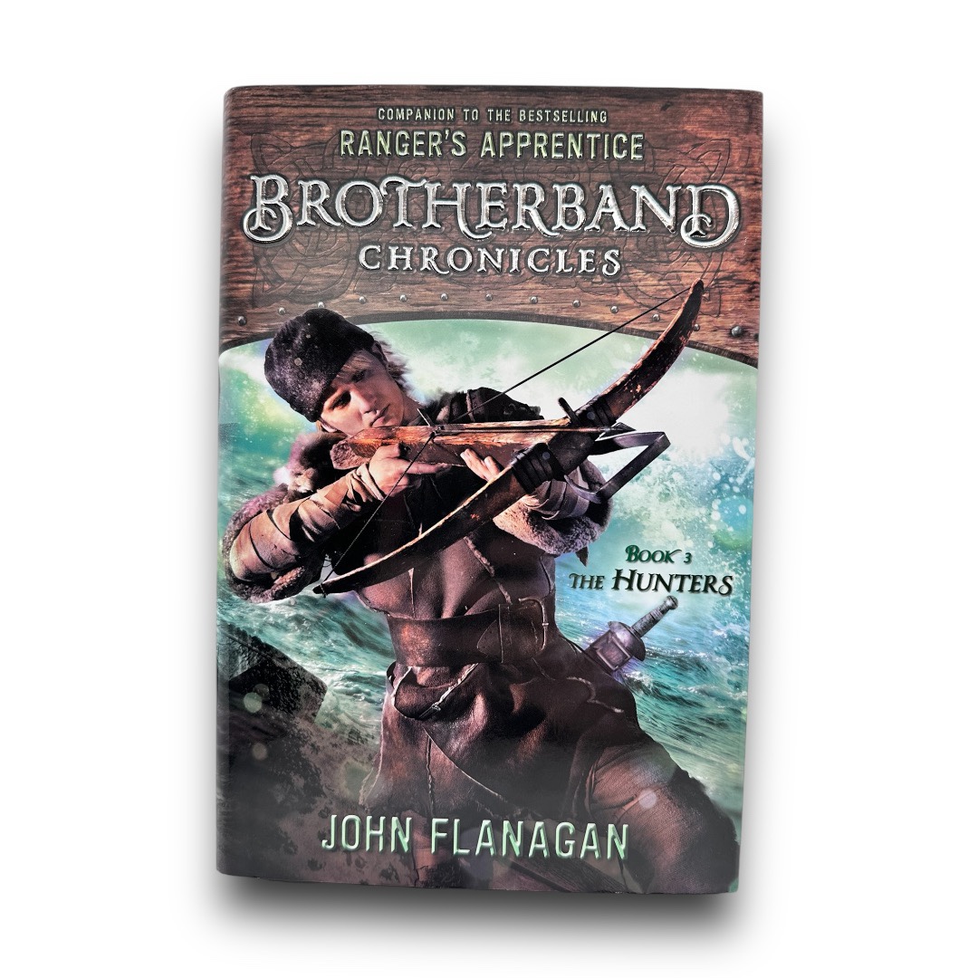 The Hunters: Brotherband Chronicles, by John Flanagan