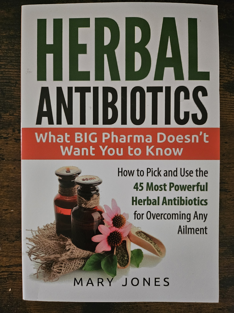 Herbal Antibiotics Book by Mary Jones