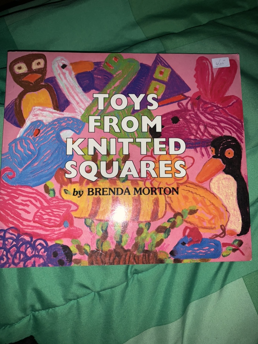 Toys from Knitted Squares by Brenda Morton