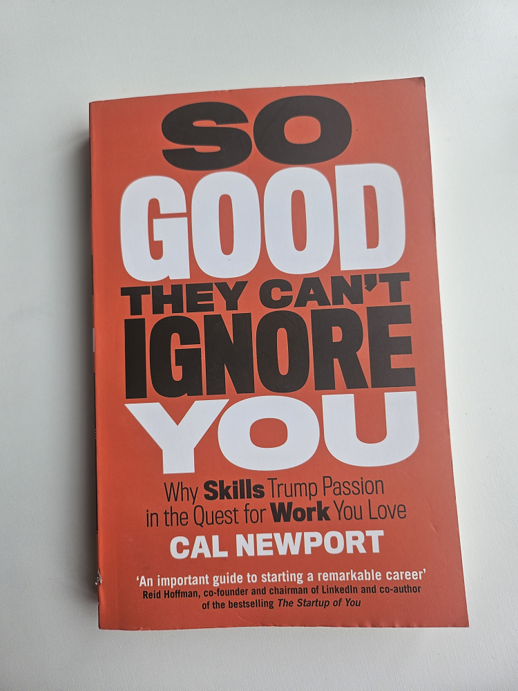 So Good They Can't Ignore You