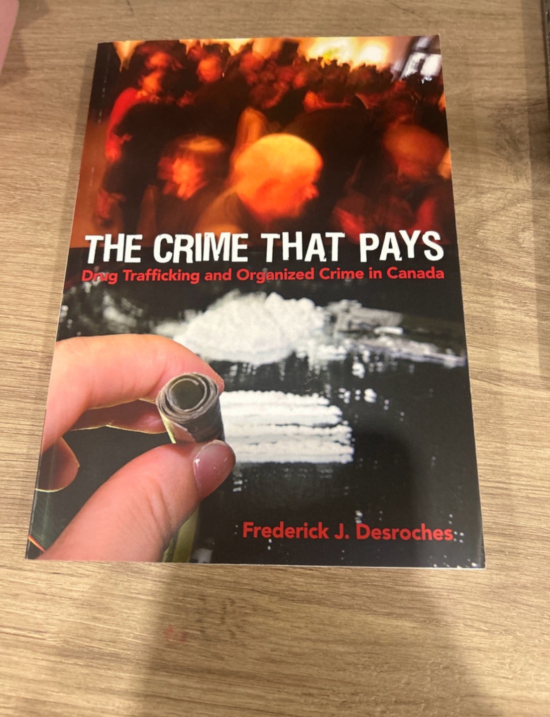 The Crime That Pays: Drug Trafficking and Organized Crime