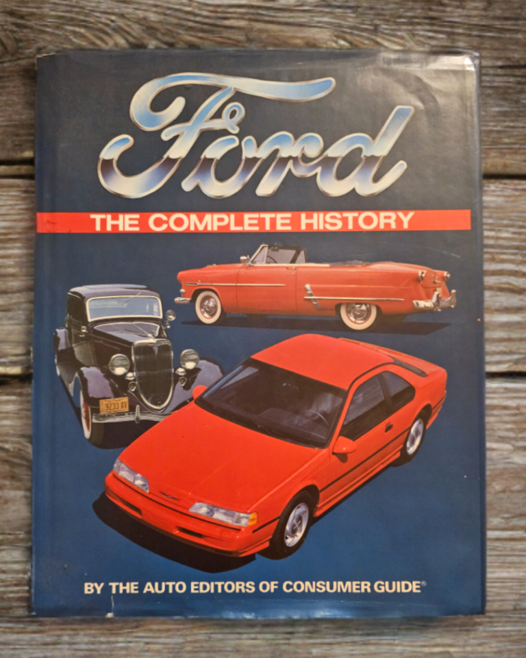 Ford: The Complete History Book (1896-1991)
