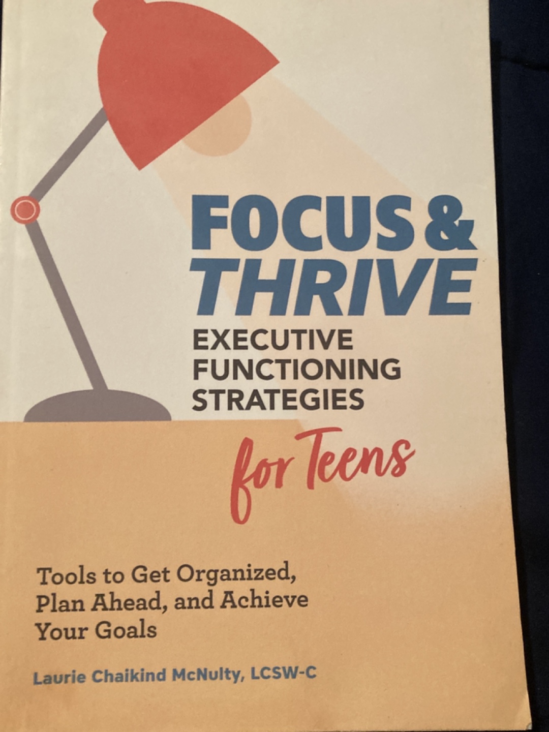 Focus & Thrive: Executive Functioning Strategies for Teens