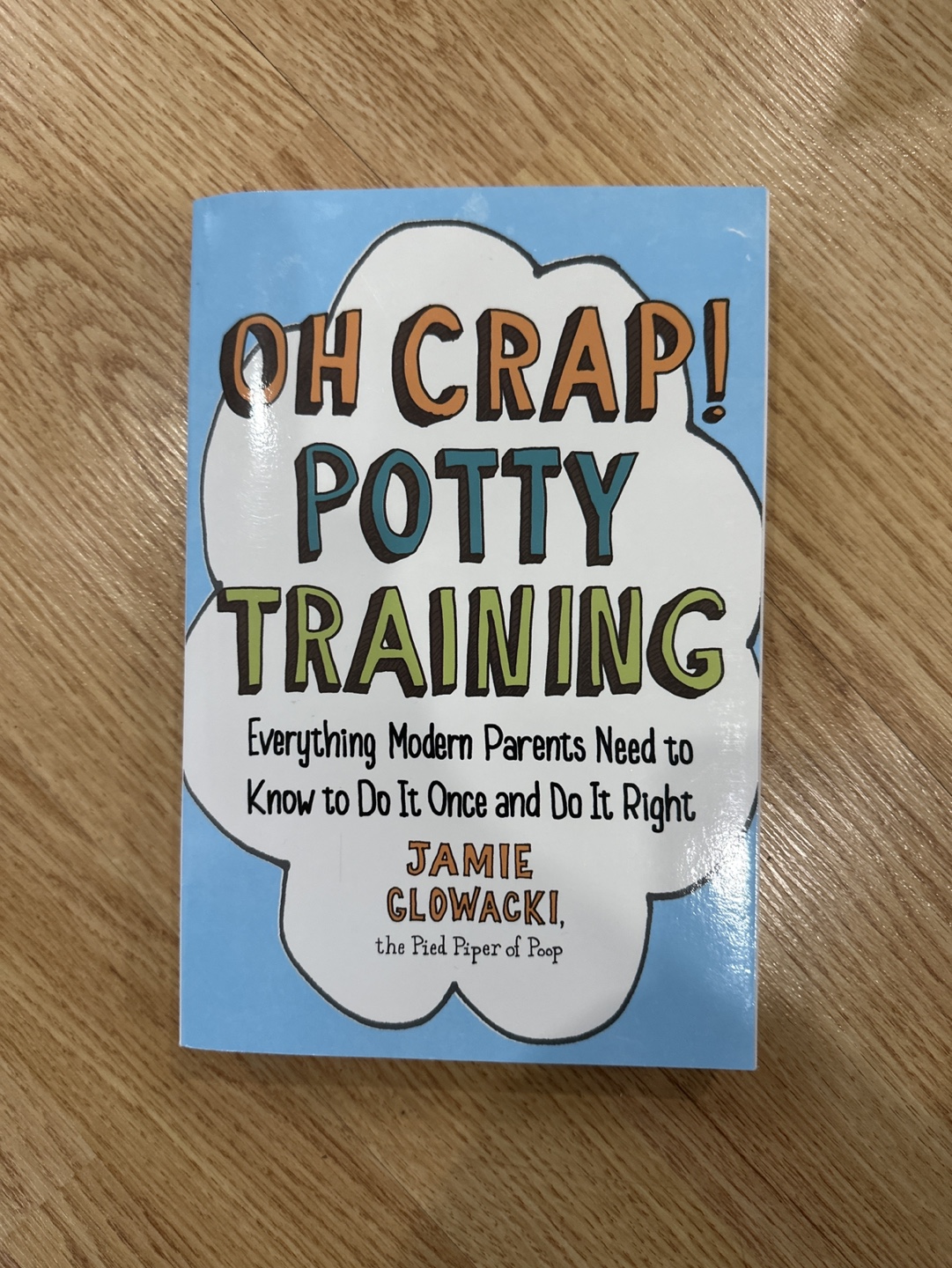 Oh Crap! Potty Training Book by Jamie Glowacki