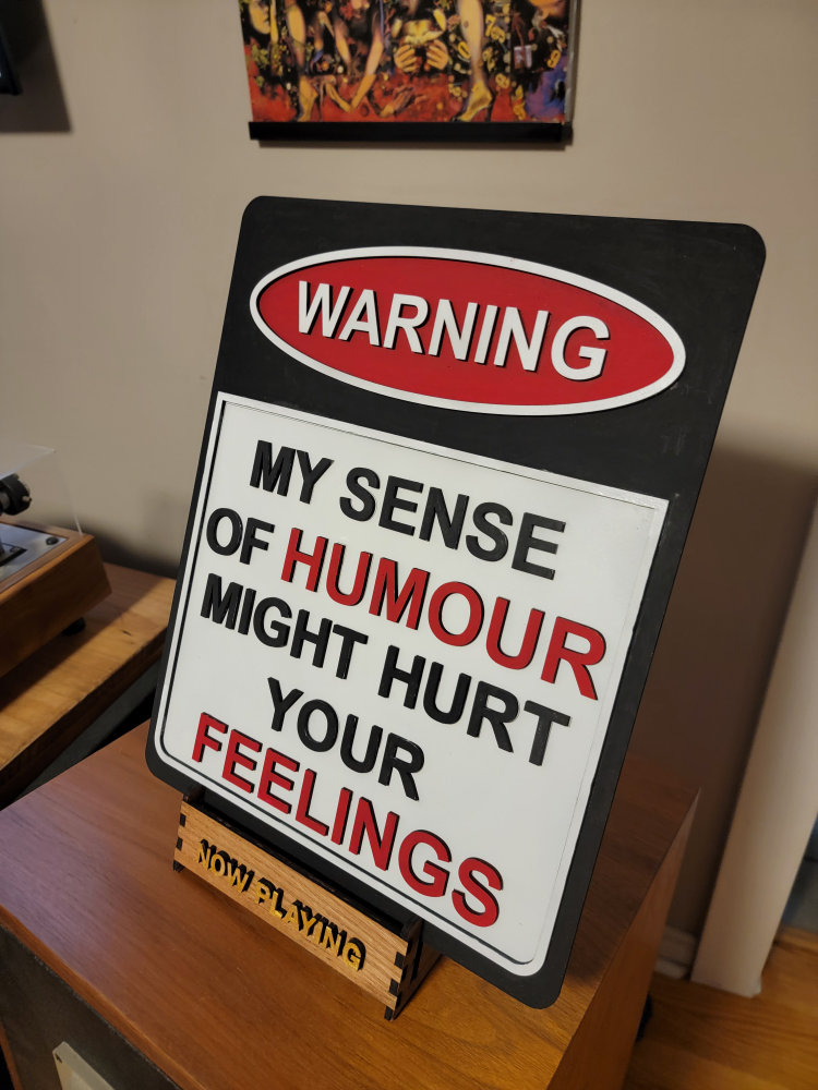 Warning: My Sense of Humour Might Hurt Your Feelings Desk Sign