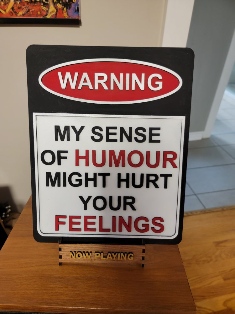 Warning: My Sense of Humour Might Hurt Your Feelings Desk Sign - photo 2