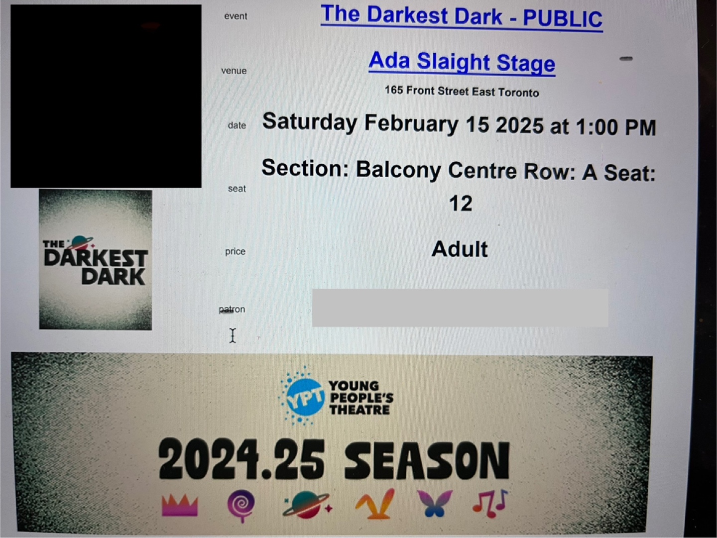 2 tickets “The Darkest Dark” Performance at YPT- Feb 15, 2025