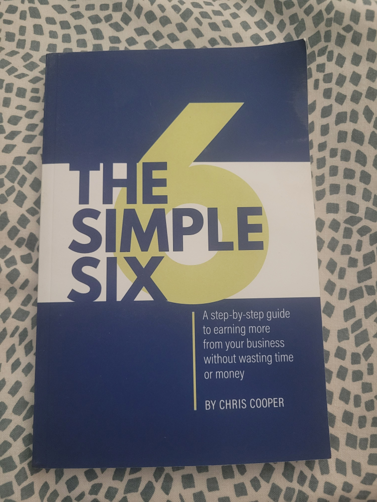 The Simple Six: A Step-by-Step Guide to Growing Your Business  🥕