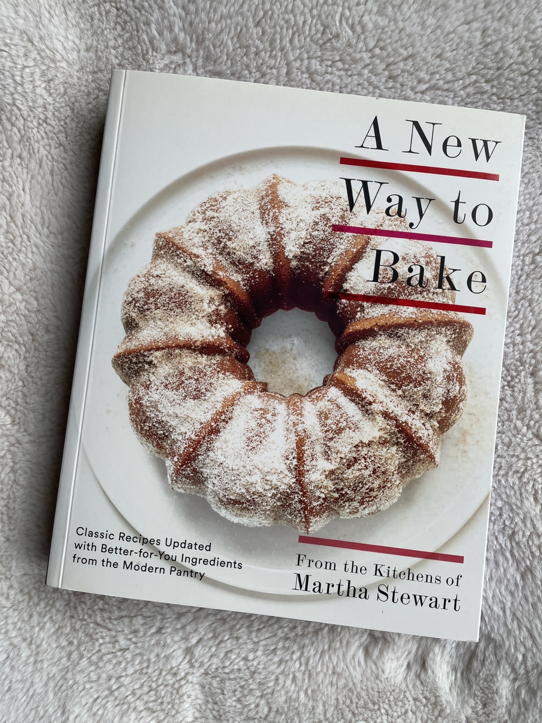 A New Way to Bake Cookbook by Martha Stewart