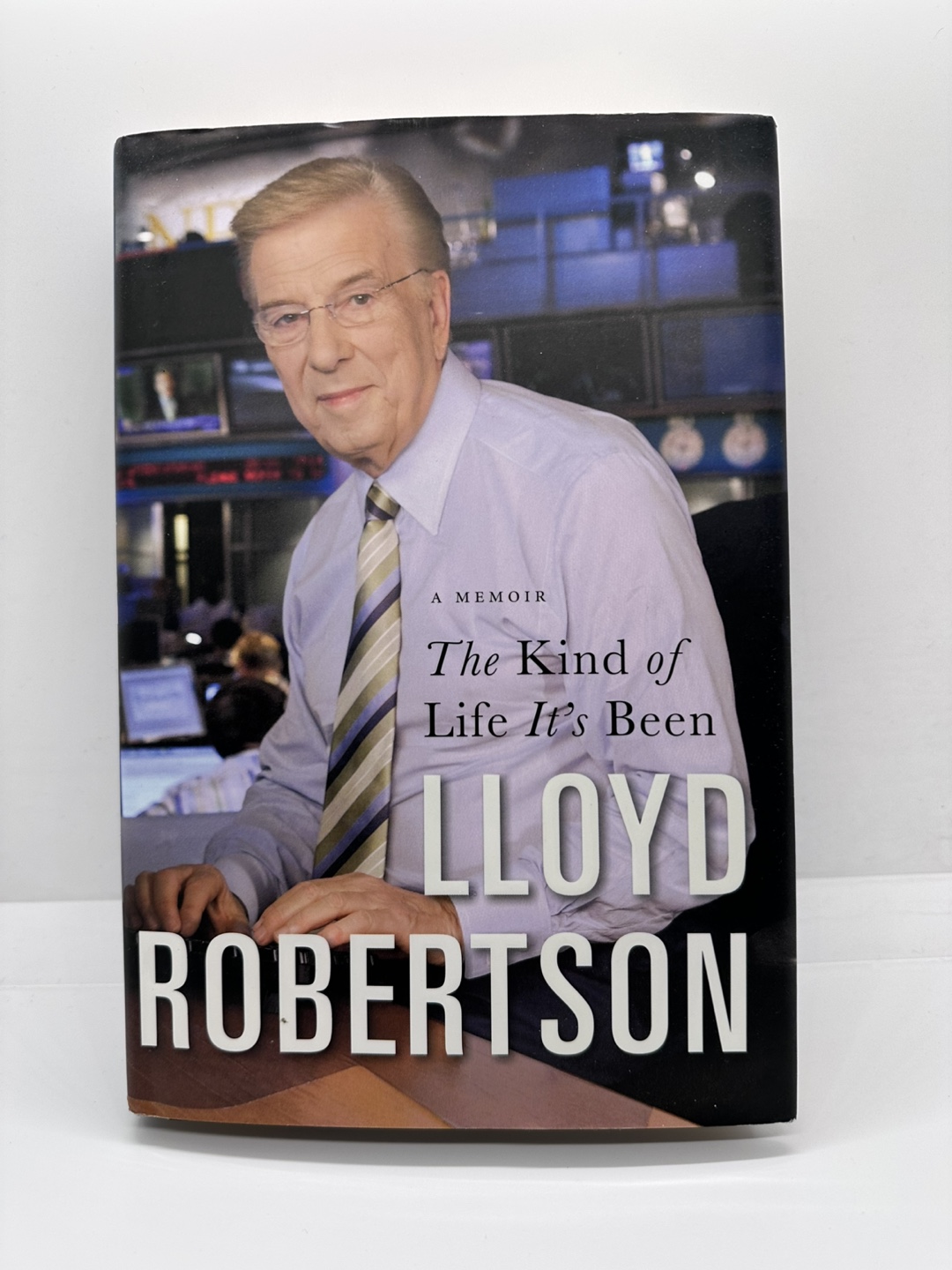 The Kind of Life It's Been: A Memoir by Lloyd Robertson