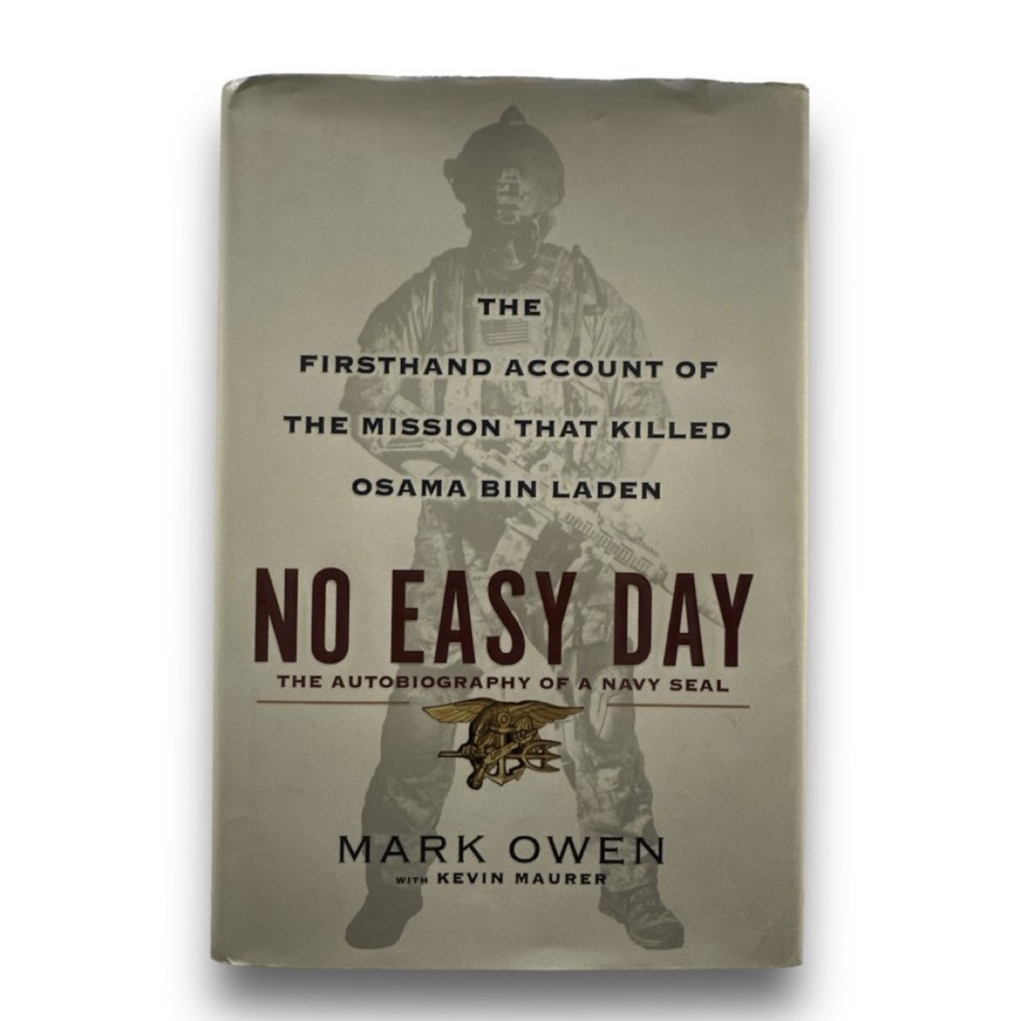 No Easy Day: The Autobiography of a Navy SEAL by Mark Owen