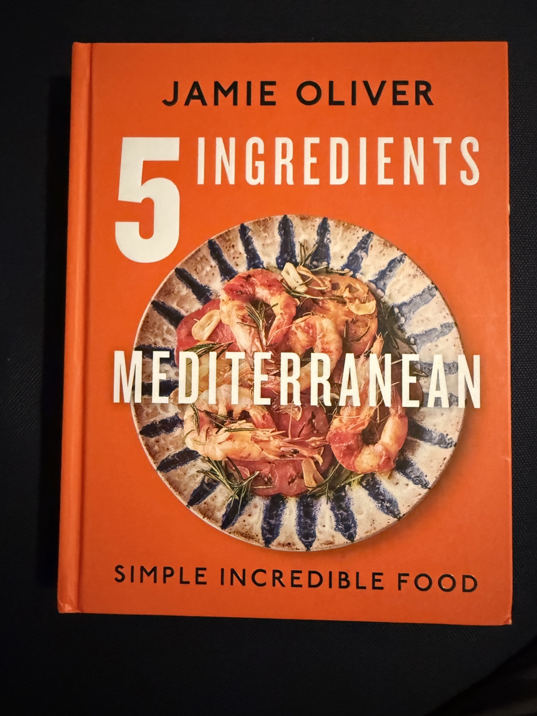 Jamie Oliver's 5 Ingredients Mediterranean Cookbook