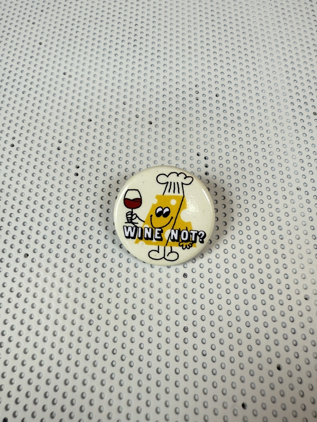 Wine Not? Button Pin