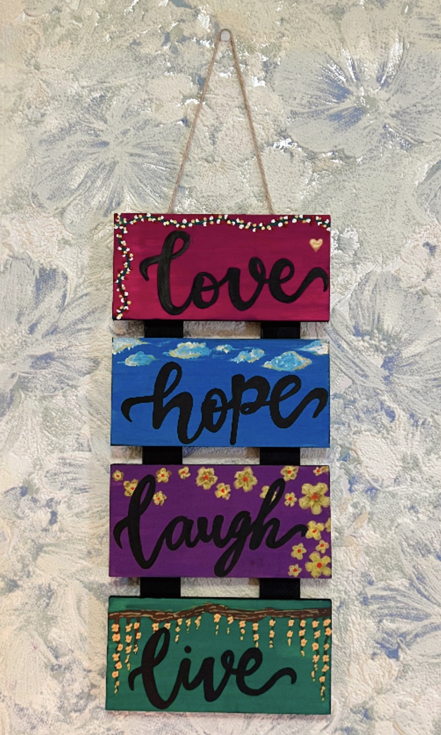 Hand-painted Wooden Wall Hanging - Love Hope Laugh Live