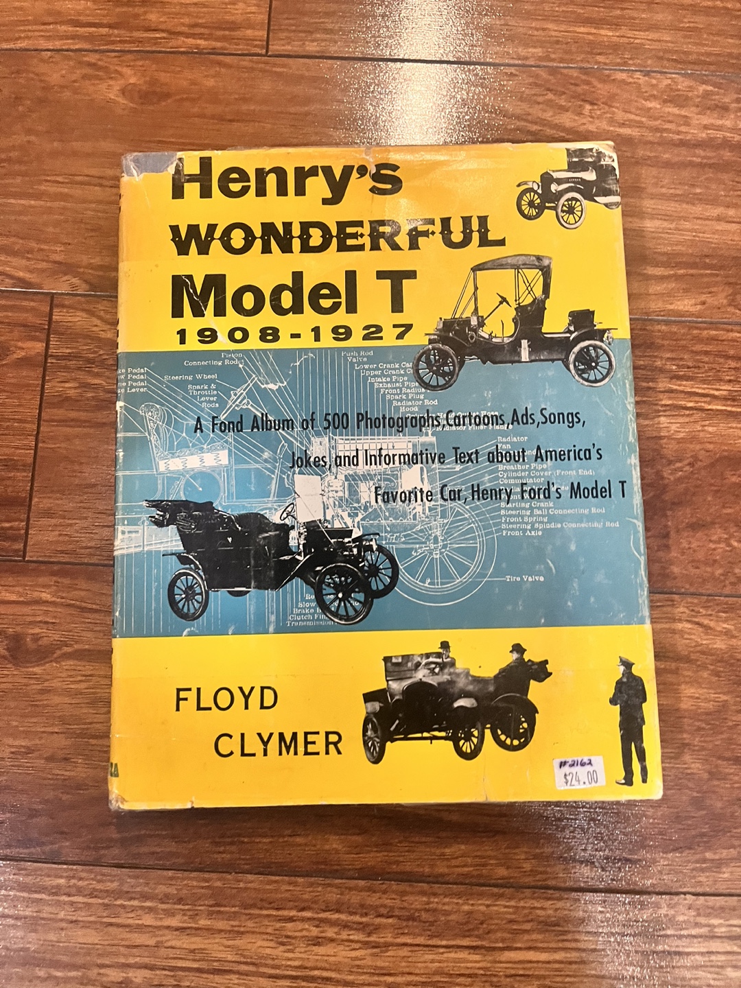 Henry's Wonderful Model T 1908-1927 by Floyd Clymer