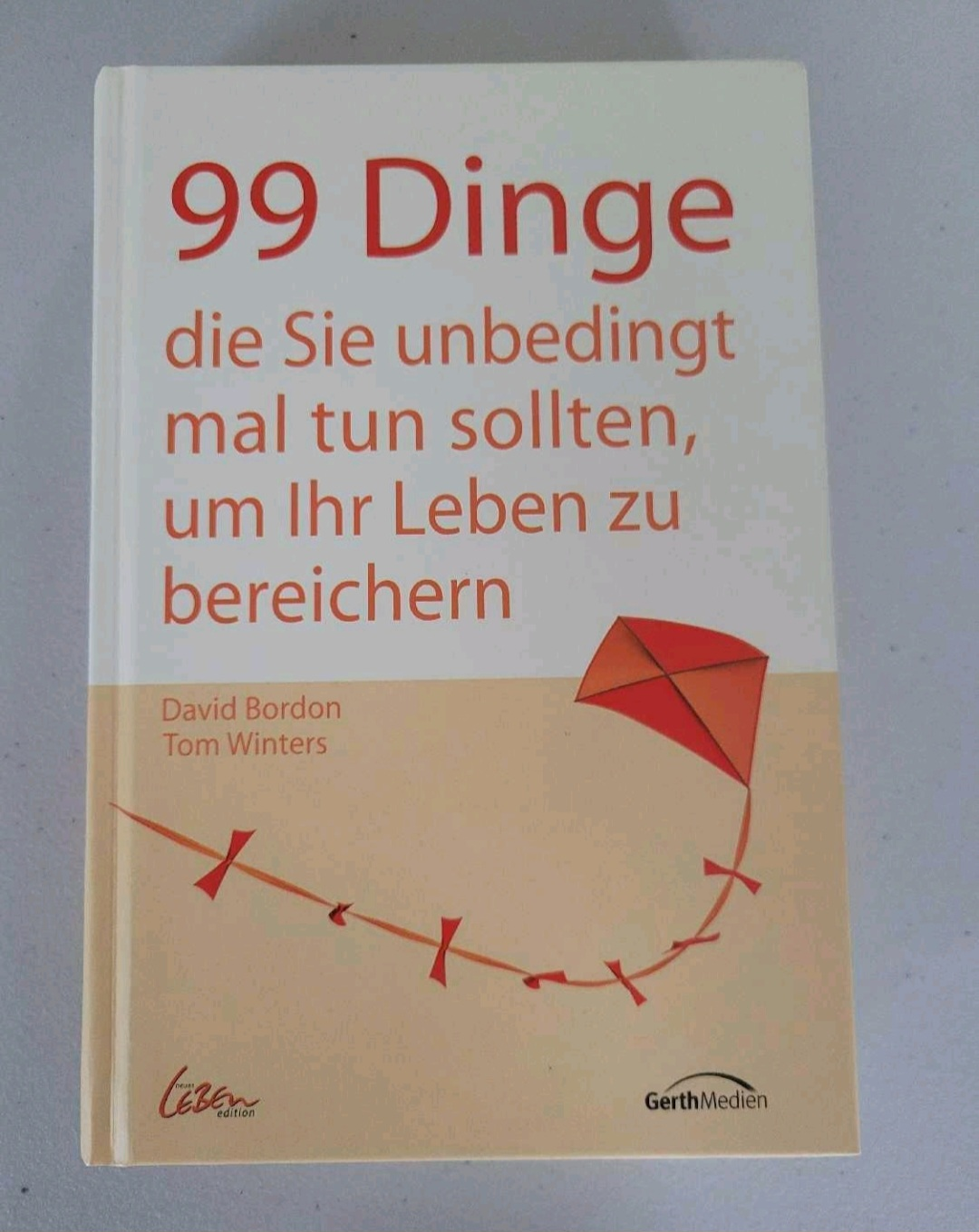 99 Dinge die Sie unbedingt mal tun sollten - German