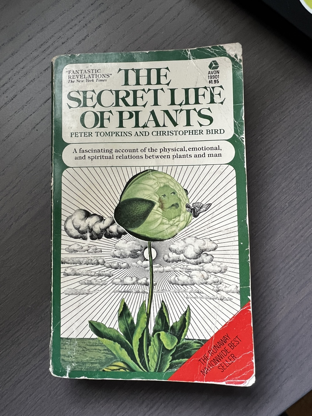 The Secret Life of Plants by Peter Tompkins /Christopher Bird 🧡