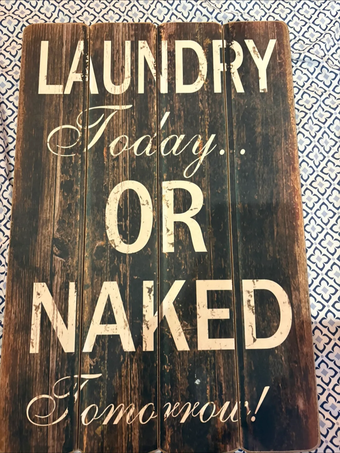 Laundry Today Or Naked Tomorrow Wood Sign thumbnail