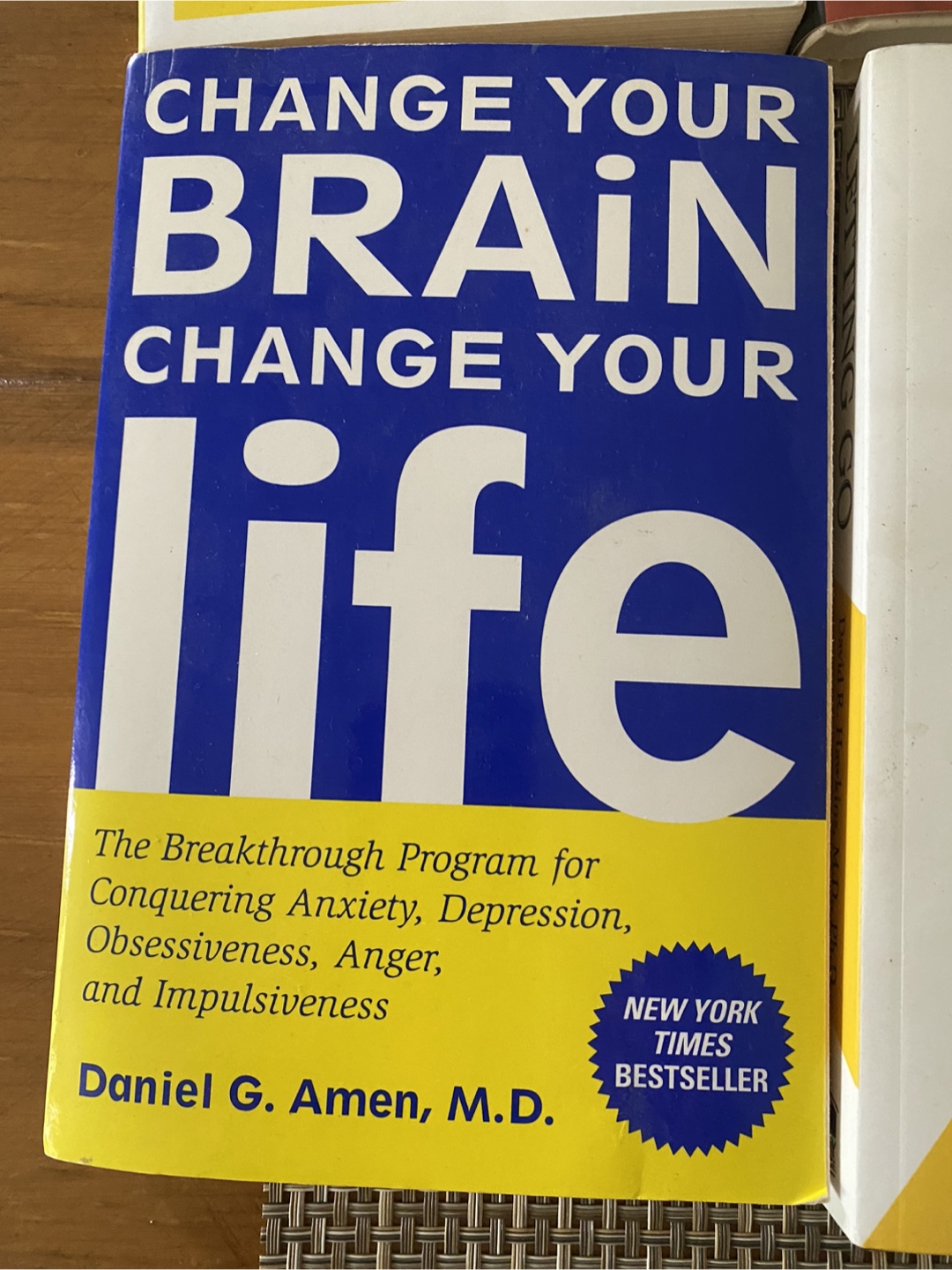 Change Your Brain, Change Your Life by Daniel G. Amen, M.D.