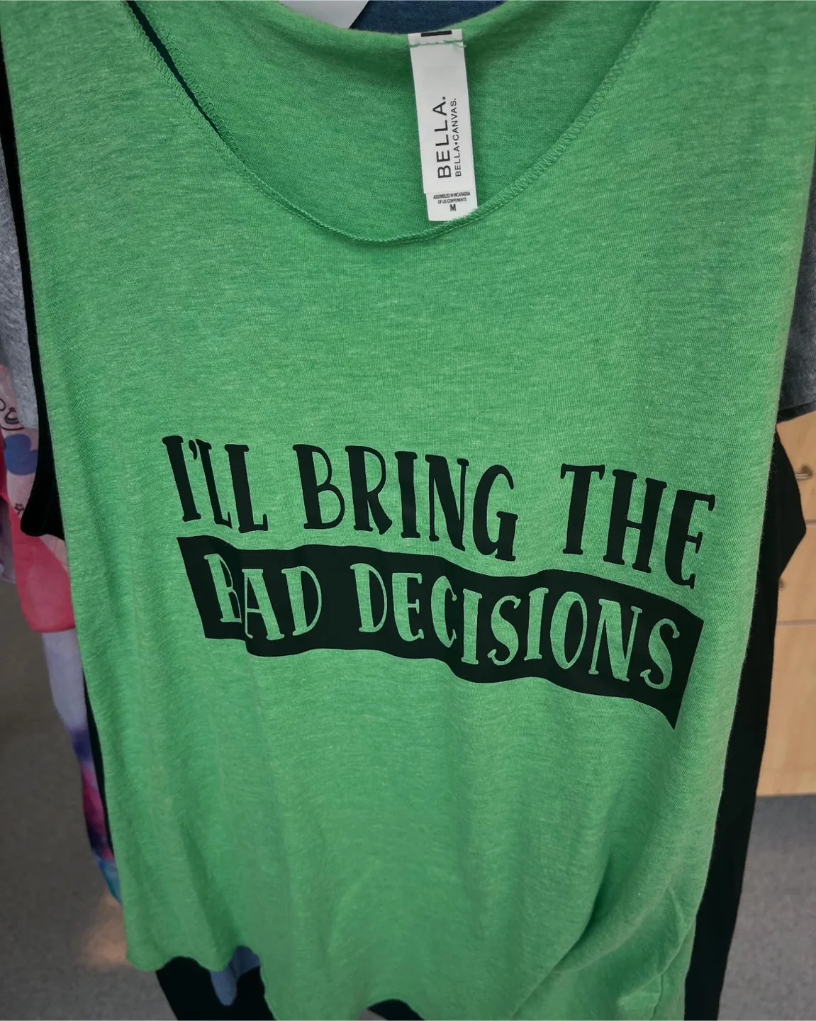 Bella Canvas Green Tank Top - I'll Bring the Bad Decisions image indicator(2)