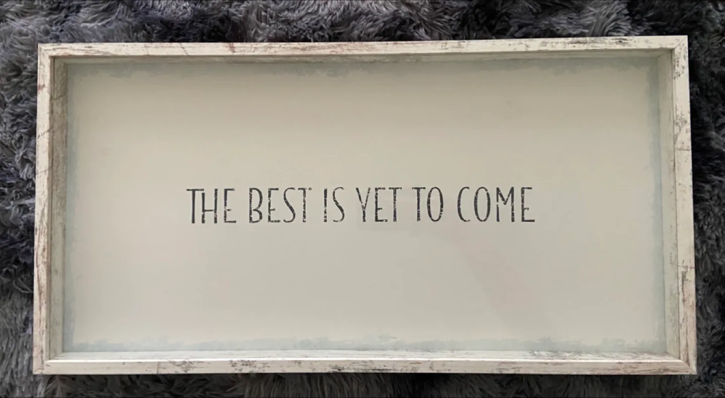 Motivational Wall Decor - The Best Is Yet To Come thumbnail