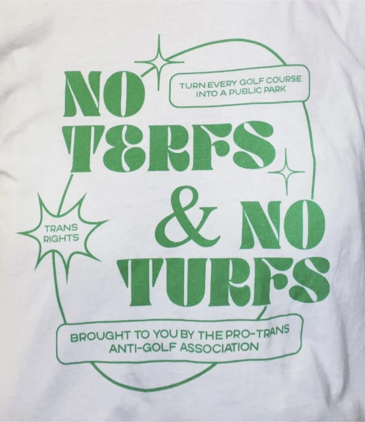 PRIDE 🌈 No Terfs & No Turfs T-Shirt (Pro-Trans, Anti-Golf) image indicator(2)