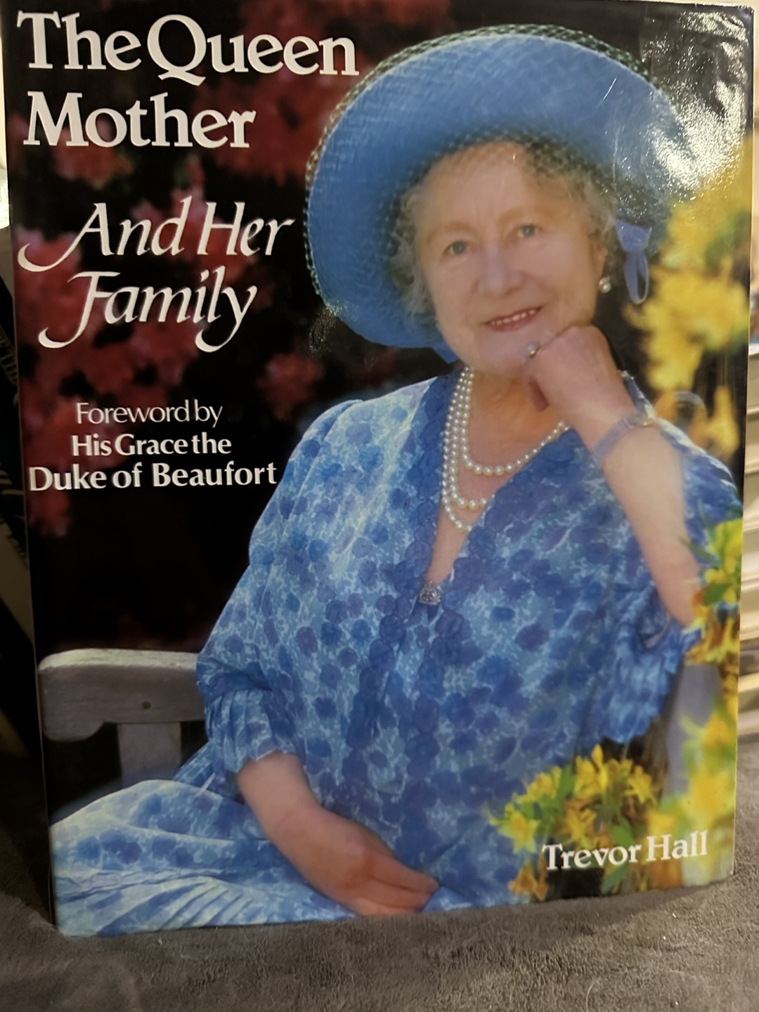 The Queen Mother and Her Family by Trevor Hall