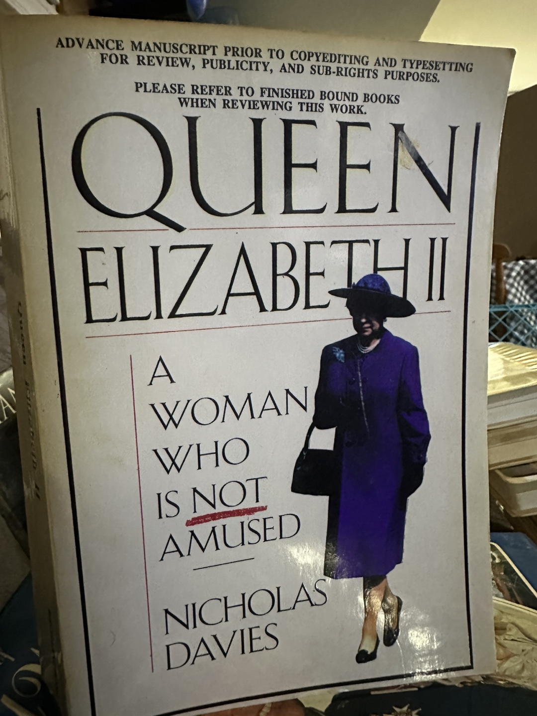 Queen Elizabeth II: A Woman Who Is Not Amused by Nicholas Davies