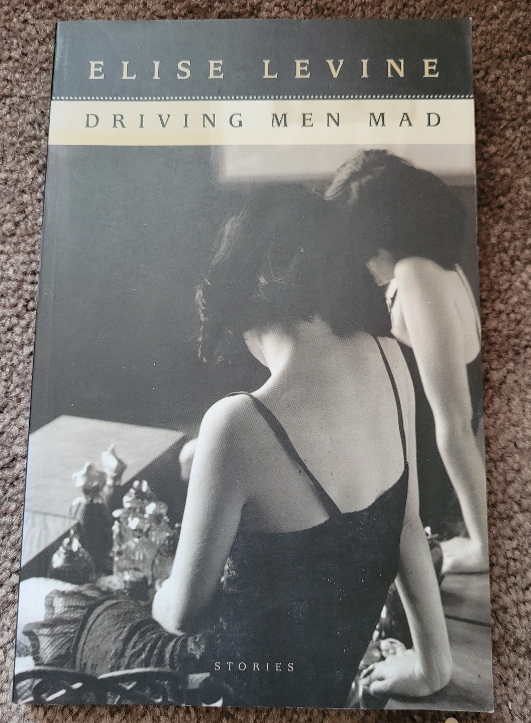 Elise Levine - Driving Men Mad: Stories
