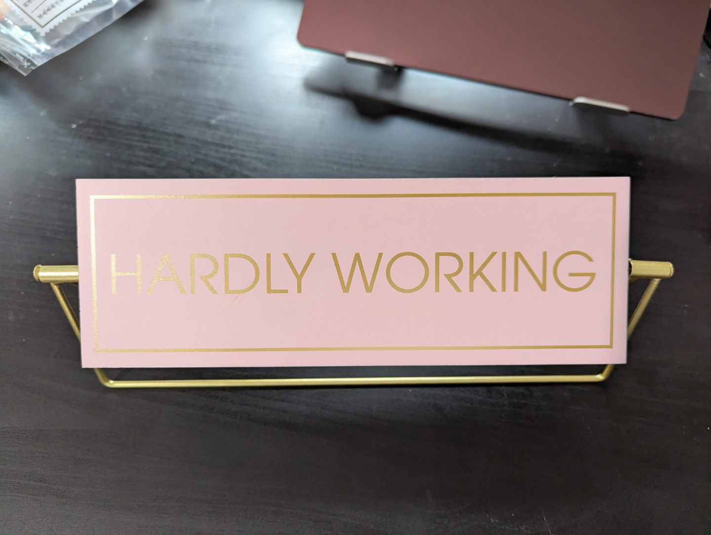 Desk sign - Working Hard - Pink and Gold