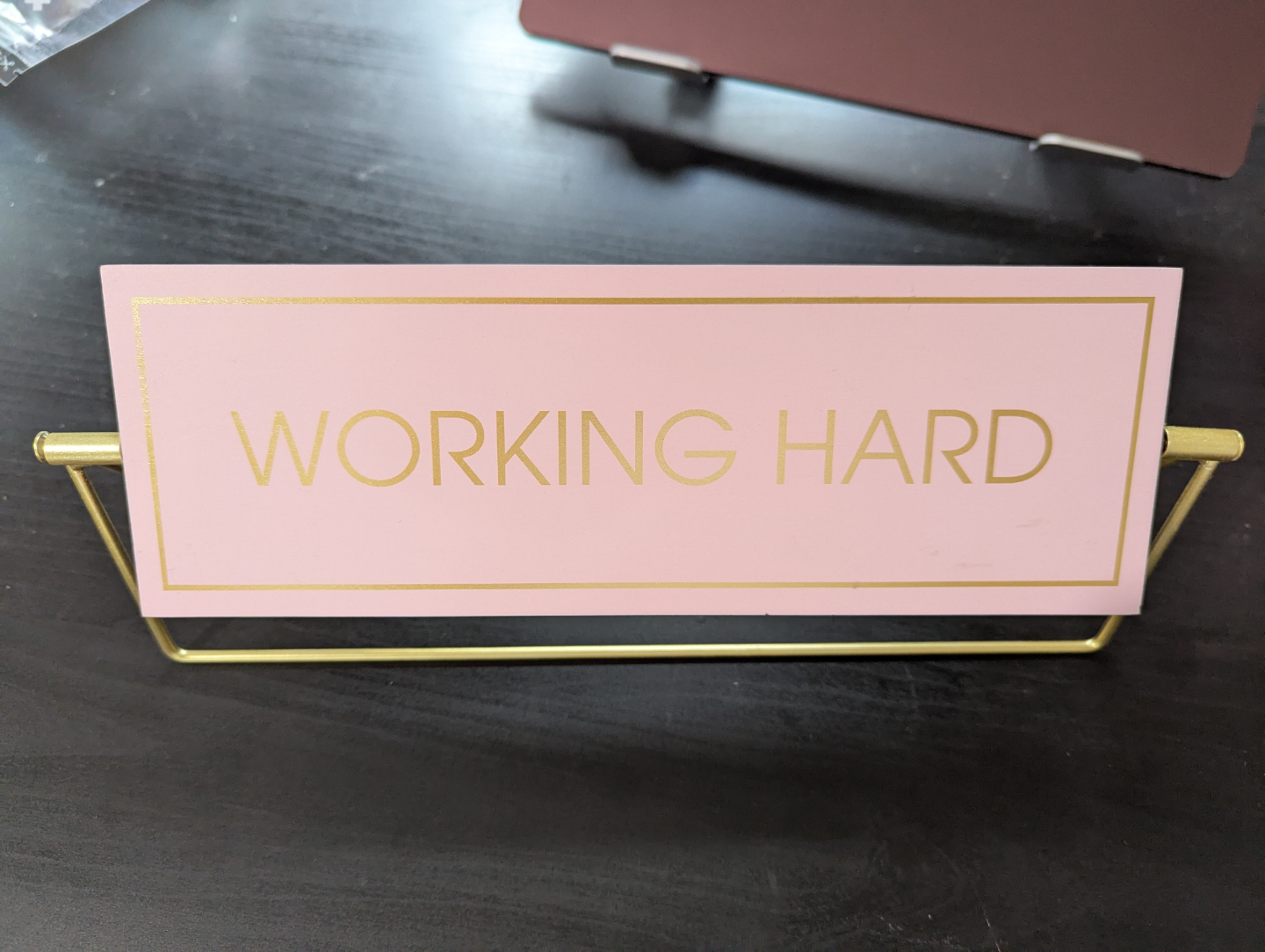 Desk sign - Working Hard - Pink and Gold - photo 2